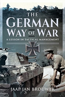 The German Way of War: A Lesson in Tactical Management