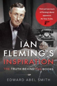 Ian Fleming’s Inspiration: The Truth Behind the Books