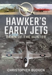 Hawker’s Early Jets: Dawn of the Hunter