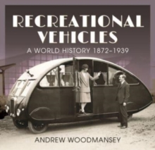 Recreational Vehicles: A World History, 1872 1939