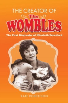 Image for Creator of the Wombles: The First Biography of Elisabeth Beresford