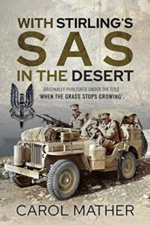 With Stirling’s SAS in the Desert: When the Grass Stops Growing