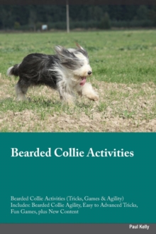 Image for Bearded Collie Activities Bearded Collie Activities (Tricks, Games & Agility) Includes : Bearded Collie Agility, Easy to Advanced Tricks, Fun Games, plus New Content