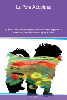 Image for La Pom Activities La Pom Tricks, Games & Agility Includes