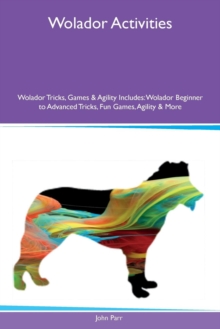 Image for Wolador Activities Wolador Tricks, Games & Agility Includes