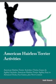 Image for American Hairless Terrier Activities American Hairless Terrier Activities (Tricks, Games & Agility) Includes