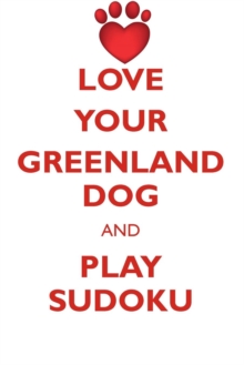 Image for LOVE YOUR GREENLAND DOG AND PLAY SUDOKU GREENLAND DOG SUDOKU LEVEL 1 of 15