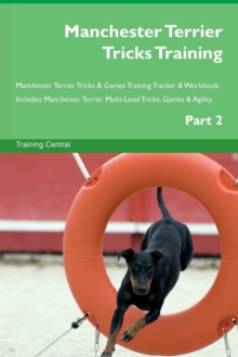 Image for Manchester Terrier Tricks Training Manchester Terrier Tricks & Games Training Tracker & Workbook. Includes