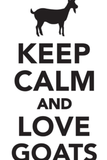 Image for Keep Calm Love Goats Workbook of Affirmations Keep Calm Love Goats Workbook of Affirmations