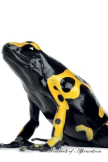 Image for Yellow Headed Poison Dart Frog Workbook of Affirmations Yellow Headed Poison Dart Frog Workbook of Affirmations : Bullet Journal, Food Diary, Recipe Notebook, Planner, To Do List, Scrapbook, Academic 