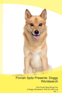 Image for Finnish Spitz Presents : Doggy Wordsearch  The Finnish Spitz Brings You A Doggy Wordsearch That You Will Love Vol. 1