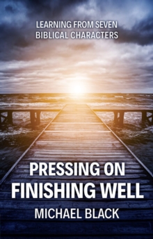 Image for Pressing On, Finishing Well