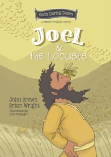 Image for Joel and the Locusts : The Minor Prophets, Book 7