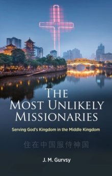 Image for The Most Unlikely Missionaries