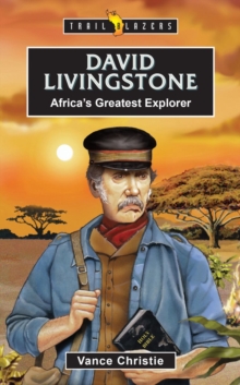 Image for David Livingstone: Africa's Greatest Explorer