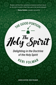 Image for The Good Portion – the Holy Spirit