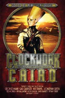 Image for Clockwork Cairo : Steampunk Tales of Egypt