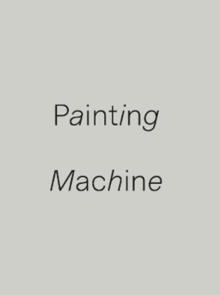 Image for Painting machine  : Guy Shoham