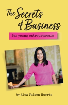 Image for The Secrets Of Business For Young Entrepreneurs