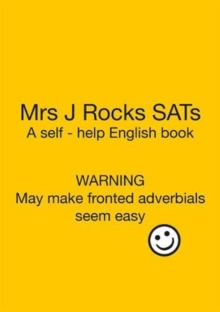Image for Mrs J Rocks SATs : Warning. May make fronted adverbials seem easy!