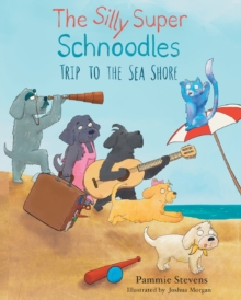 Image for The Silly Super Schnoodles trip to the Sea Shore