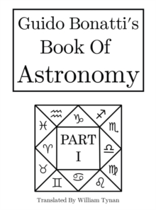 Image for Guido Bonatti's Book of Astronomy Part I