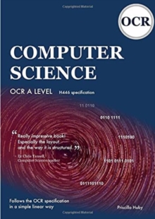 Image for Computer Science OCR A level H446 Spec. Simplifies teaching by adhering precisely to specification
