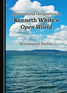 Image for Intercultural geopoetics in Kenneth White's open world