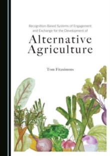 Image for Recognition-Based Systems of Engagement and Exchange for the Development of Alternative Agriculture