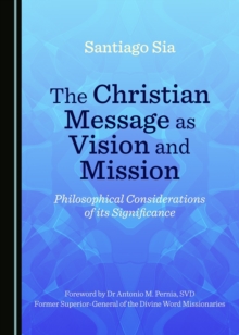 Image for The Christian message as vision and mission: philosophical considerations of its significance