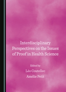 Image for Interdisciplinary Perspectives on the Issues of Proof in Health Science