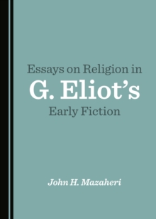 Image for Essays on religion in G. Eliot's early fiction