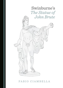 Image for Swinburne's the Statue of John Brute