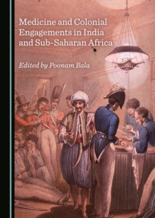 Image for Medicine and colonial engagements in India and Sub-Saharan Africa