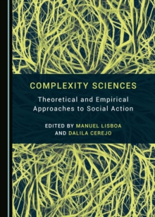 Image for Complexity sciences: theoretical and empirical approaches to social action