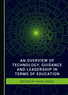 Image for An overview of technology, guidance and leadership in terms of education