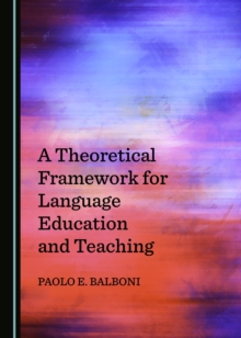 Image for A theoretical framework for language education and teaching