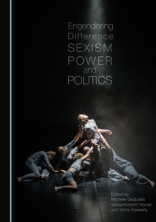 Image for Engendering difference: sexism, power and politics