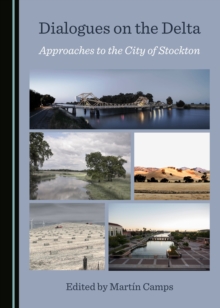 Image for Dialogues on the delta: approaches to the city of Stockton