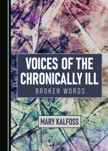 Image for Voices of the chronically ill: broken words