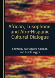 Image for African, Lusophone, and Afro-Hispanic cultural dialogue