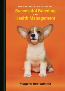 Image for Dog Breeder's Guide to Successful Breeding and Health Management