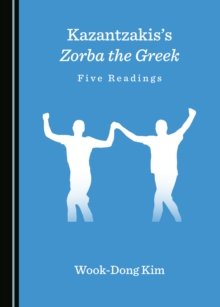 Image for Kazantzakis's Zorba the Greek: Five Readings