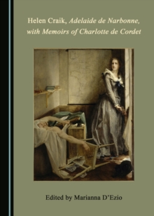 Image for Helen Craik, Adelaide de Narbonne, with Memoirs of Charlotte de Cordet