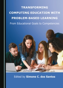 Image for Transforming Computing Education With Problem-Based Learning: From Educational Goals to Competencies