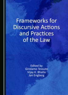 Image for Frameworks for Discursive Actions and Practices of the Law