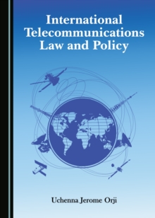 Image for International telecommunications law and policy