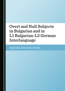 Image for Overt and Null Subjects in Bulgarian and in L1 Bulgarian-L2 German Interlanguage