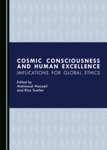 Image for Cosmic consciousness and human excellence: implications for global ethics