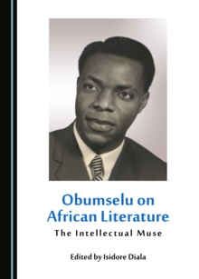 Image for Obumselu on African literature: the intellectual muse